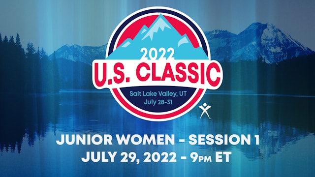 2022 U.S. Classic - Junior Women Session 1 - Full Competition