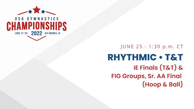 Rhythmic (Sr & Group AA) & T&T (IE Fi...