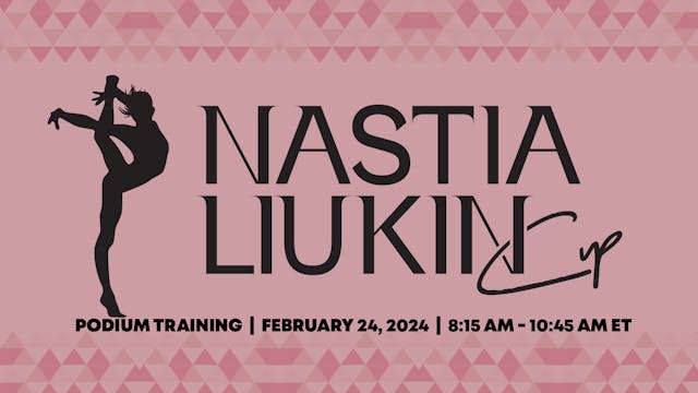2024 Nastia Liukin Cup - Podium Training