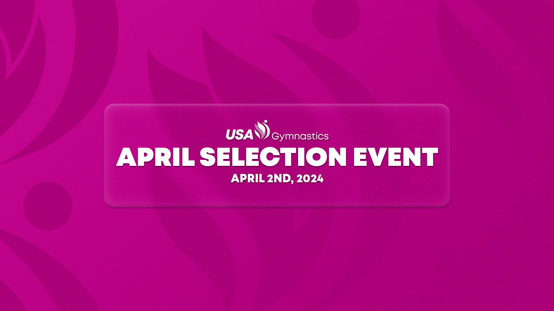 2024 Women's Artistic April Selection Event