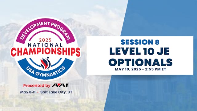 Session 8 Level 10 JE Optnls - 2025 Men’s Development National Championships
