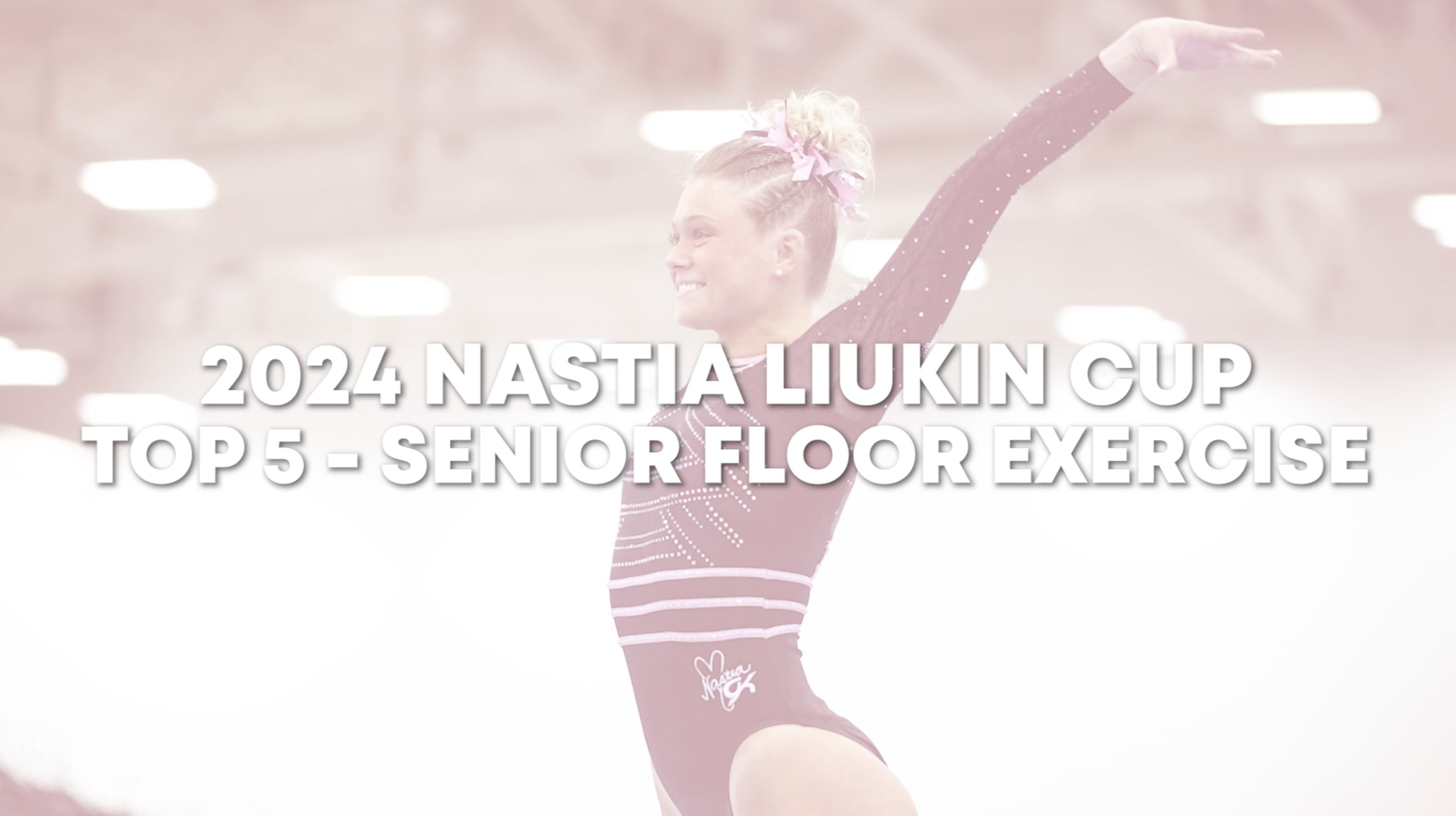 Top 5 Routines - Floor Exercise - Senior - 2024 Nastia Liukin Cup