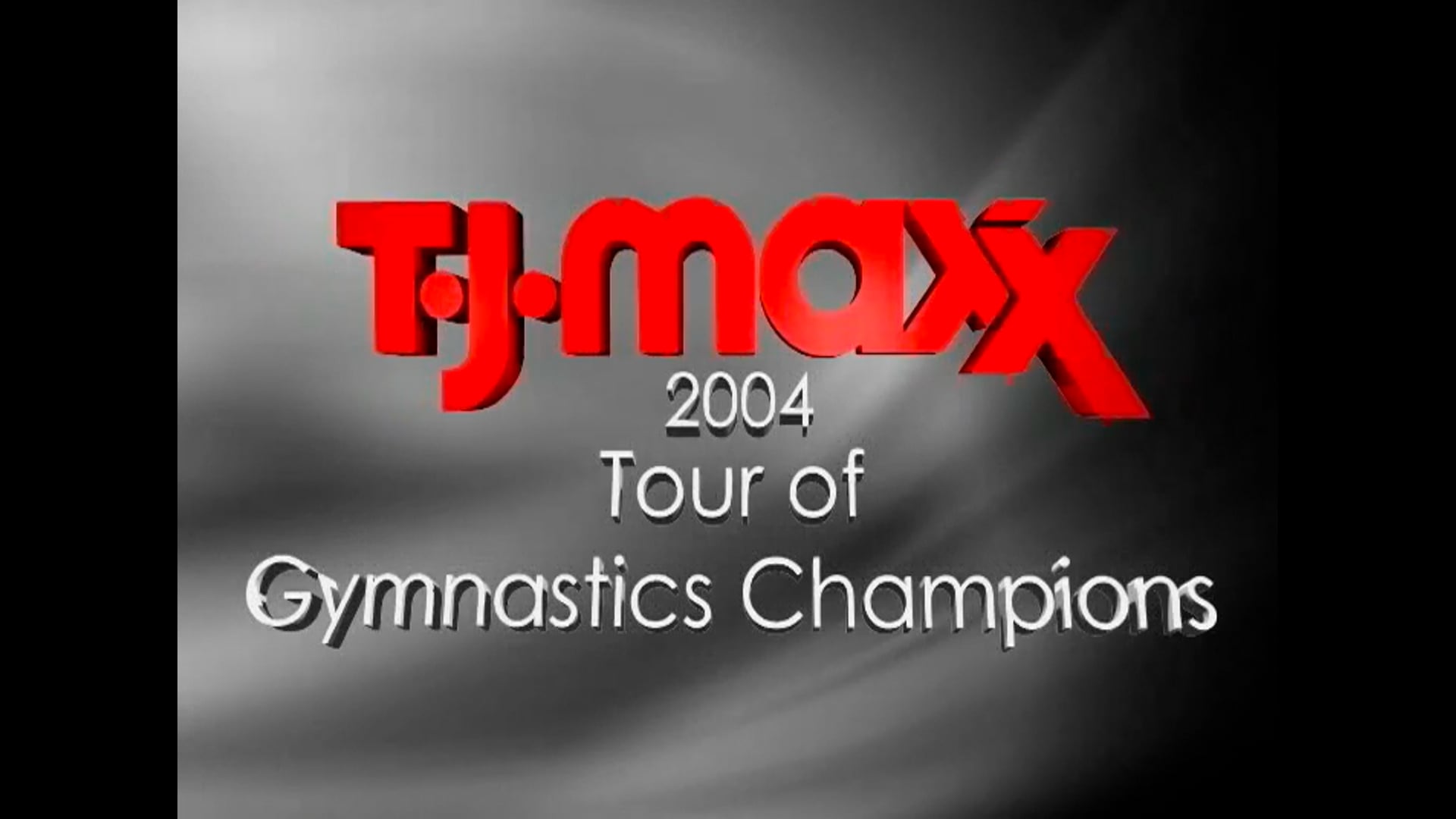 2004 TJ Maxx Tour of Gymnastics Champions
