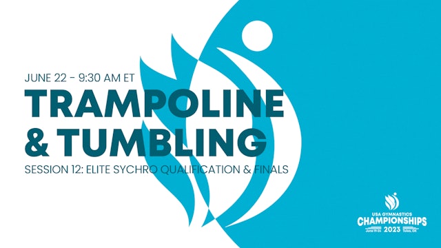 Session 12 - Elite Synchro Quals & Finals - 2023 USA Gymnastics Championships