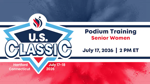 2026 U.S. Classic - Senior Women Podium Training