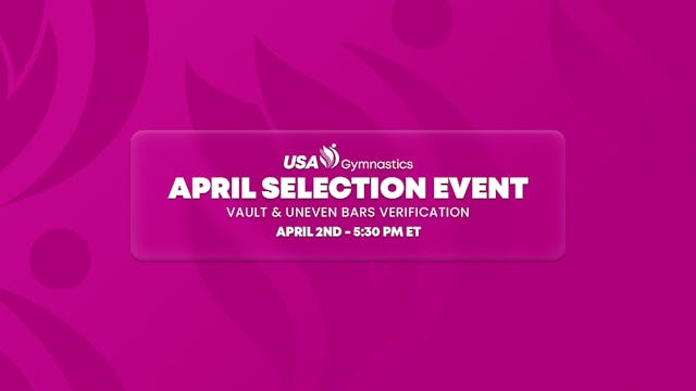 2024 Women's Artistic April Selection...