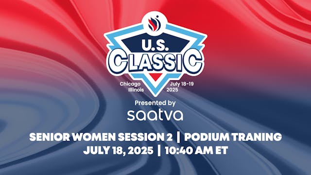 2025 U.S. Classic - Senior Women Session 2 Podium Training