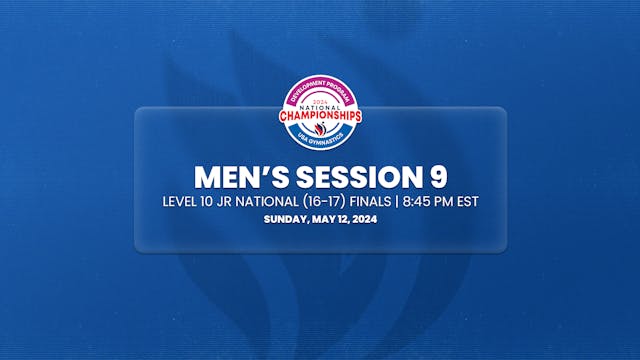 Session 9 Level 10 JN Finals (16-17) - 2024 Men's Dev National Championships