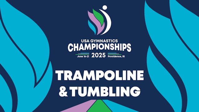 2025 USA Gymnastics Championships - Trampoline & Tumbling