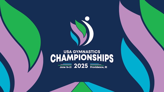 2025 USA Gymnastics Championships - Arena Sessions