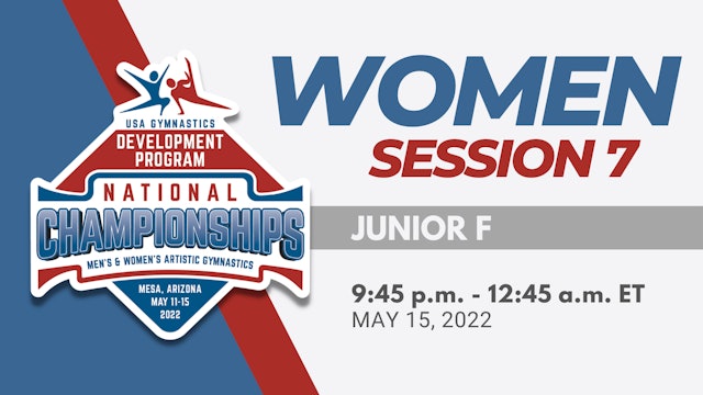 Session 7 Jr. F - 2022 Women's Development Program National Championships