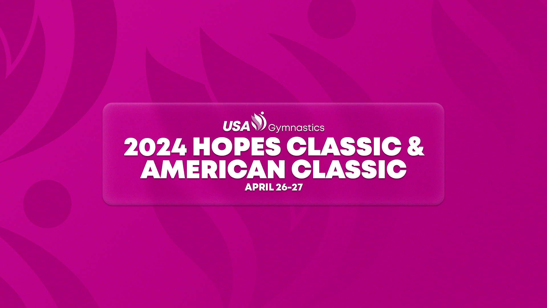 2024 Hopes Classic & American Classic