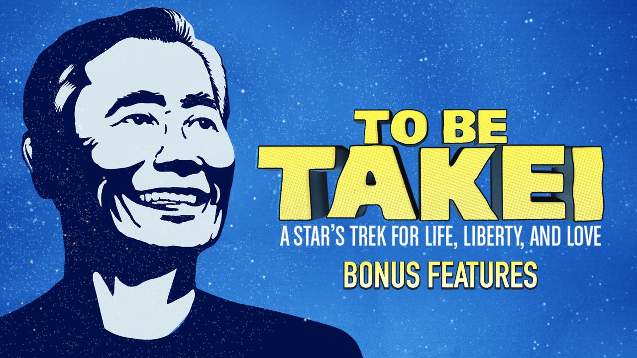 To Be Takei Bonus Material