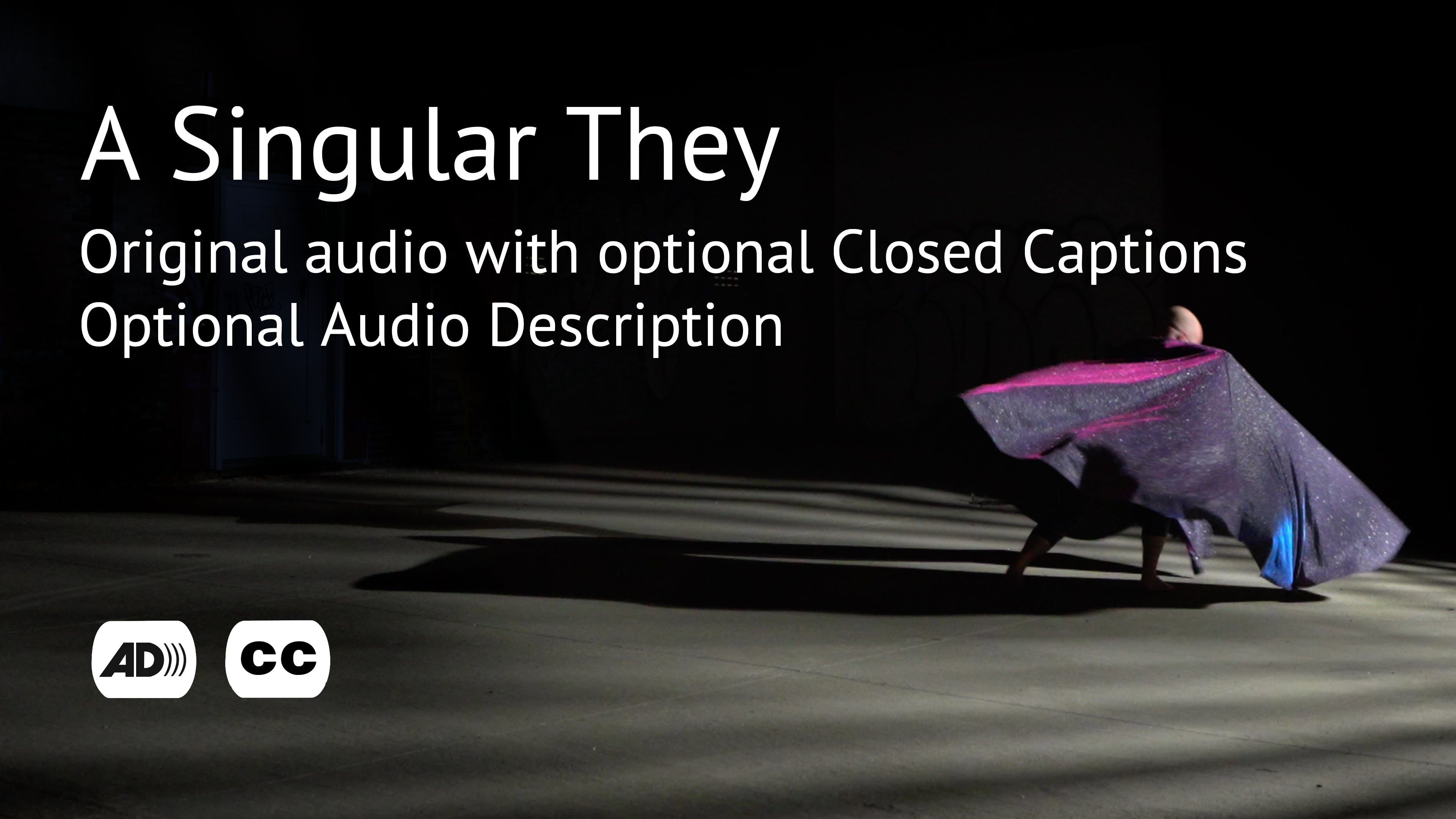 A Singular They: original audio with captions, optional audio description