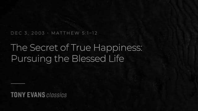 The Secret of True Happiness: Pursuin...