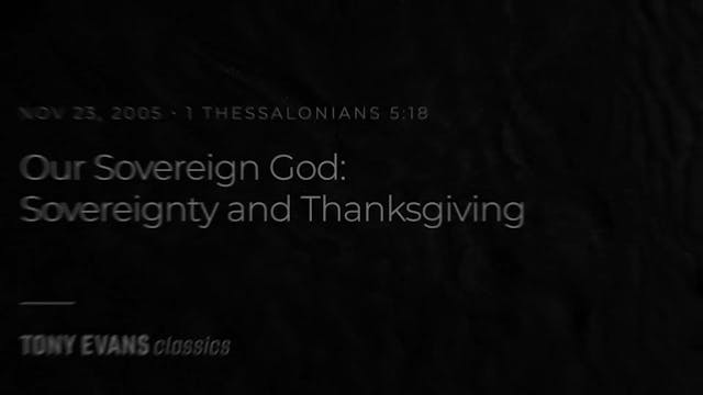 Our Sovereign God: Sovereignty & Than...