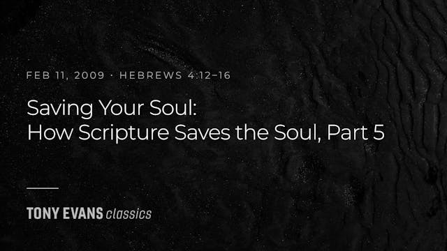 Saving Your Soul: How Scripture Saves...