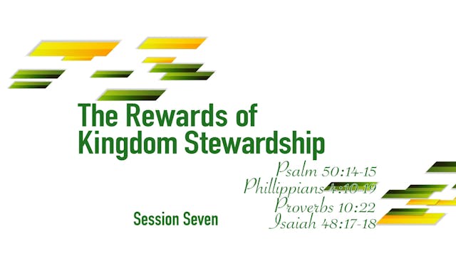 #7 The Rewards of Kingdom Stewardhip