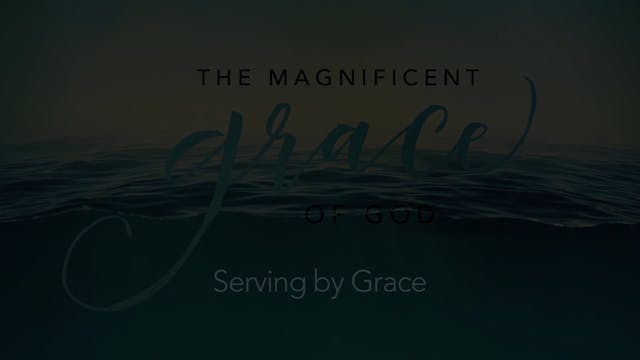 #5 Serving By Grace