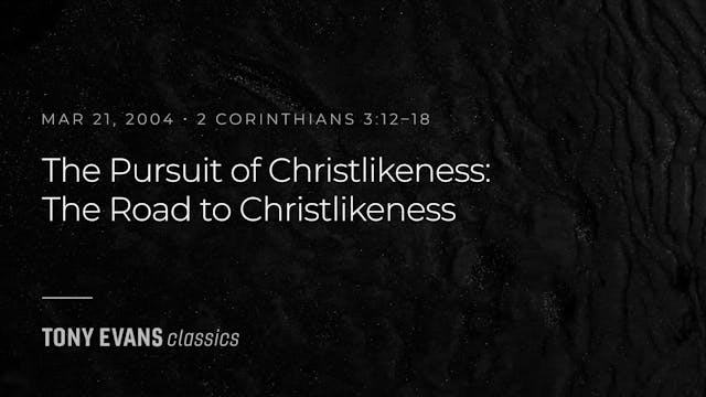 The Pursuit of Christlikeness: The Ro...