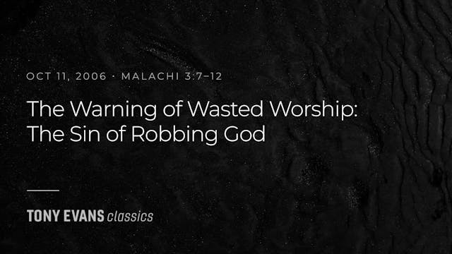 The Warning of Wasted Worship: The Si...