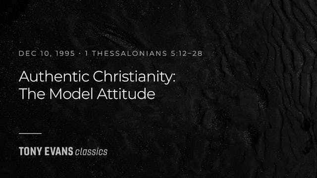 Authentic Christianity -The Model Att...