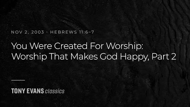 You Were Created For Worship: Worship...