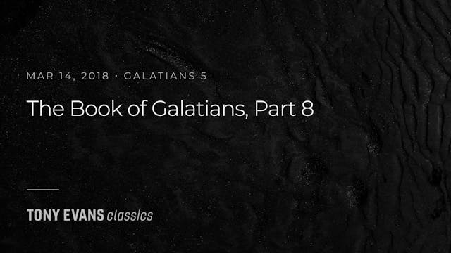 Galatians, Part 8