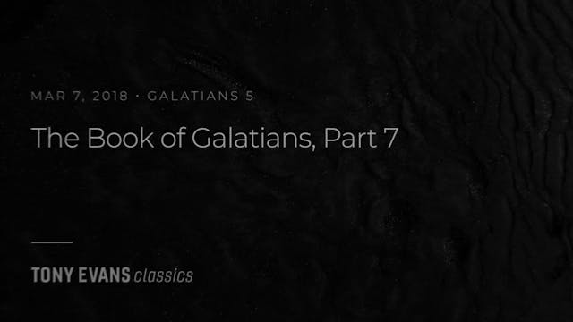 Galatians, Part 7