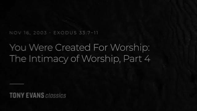 You Were Created For Worship: The Int...