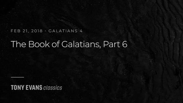 Galatians, Part 6