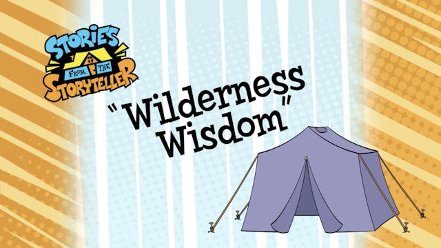 Story 3: Wilderness Wisdom