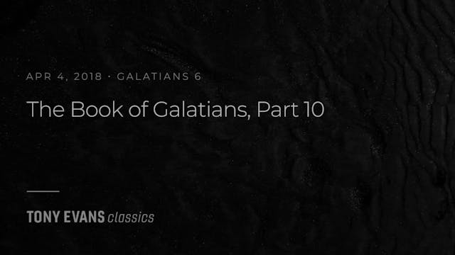 Galatians, Part 10