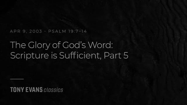 The Glory of God's Word: Scripture is...