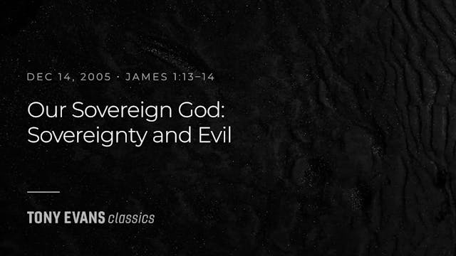 Our Sovereign God: Sovereignty and Ev...