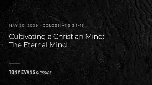 Cultivating a Christian Mind - The Et...