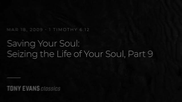 Saving Your Soul: Seizing the Life of...