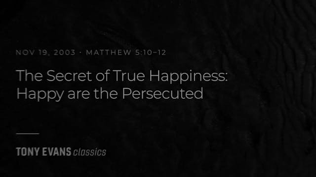 The Secret of True Happiness: Happy A...