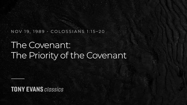 The Covenant: The Priority of the Cov...