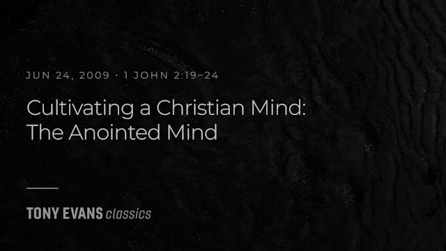 Cultivating a Christian Mind - The An...