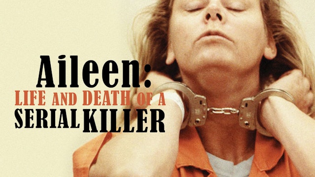 Aileen: Life and Death of a Serial Killer