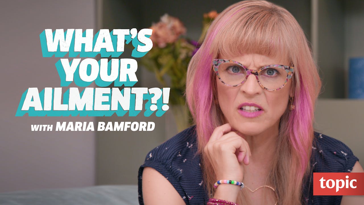 What's Your Ailment?!: Season 1 (Maria Bamford)