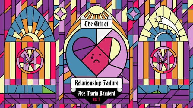 Episode 7 – The Gift of Relationship ...