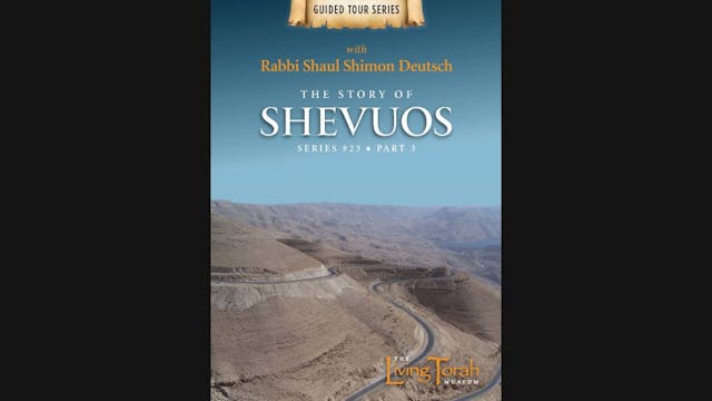 The Story of Shevuos Vol. 3