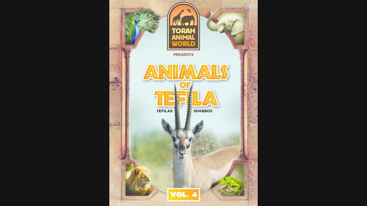Animals of Tefila Vol. 4