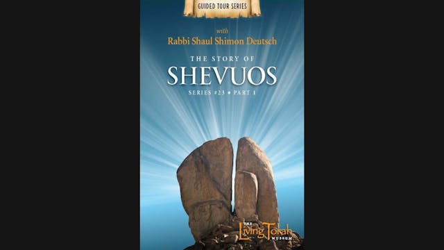 The Story of Shevuos Vol. 1