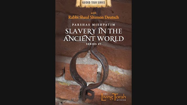 Guided Tour #7 - Slavery in the Ancient world