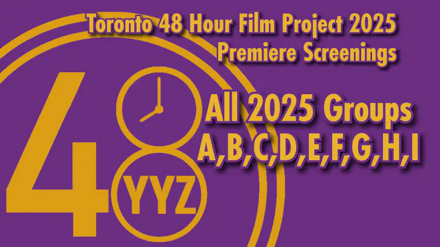 2025 Toronto 48 Hour Film Project Premiere's