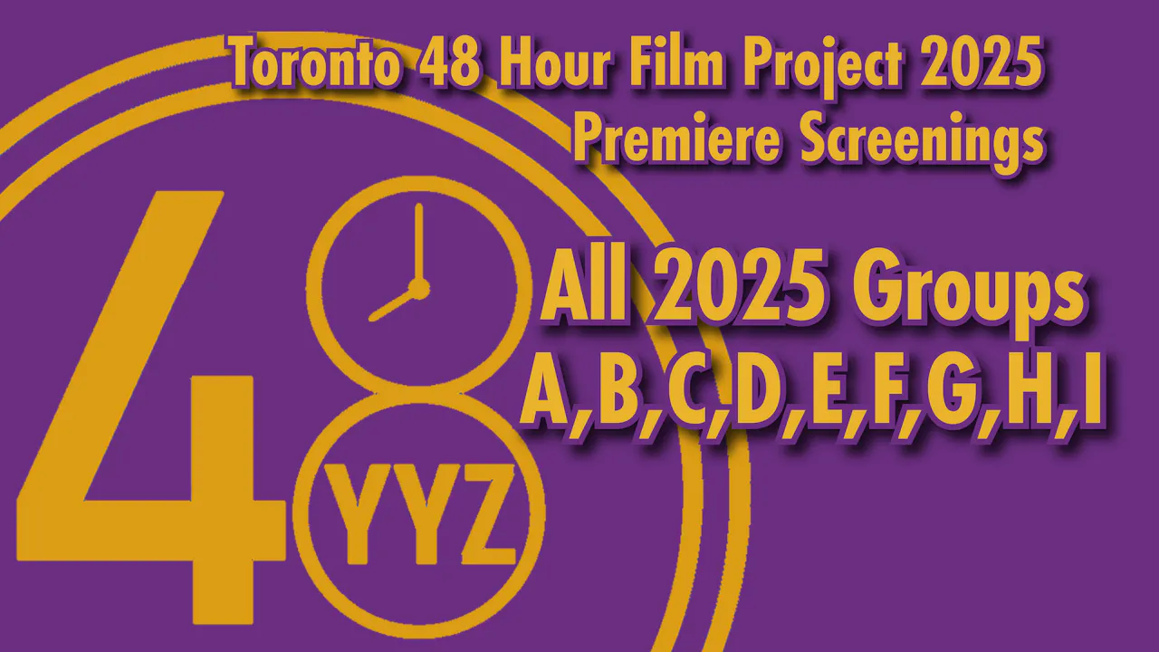 2025 Toronto 48 Hour Film Project Premiere's