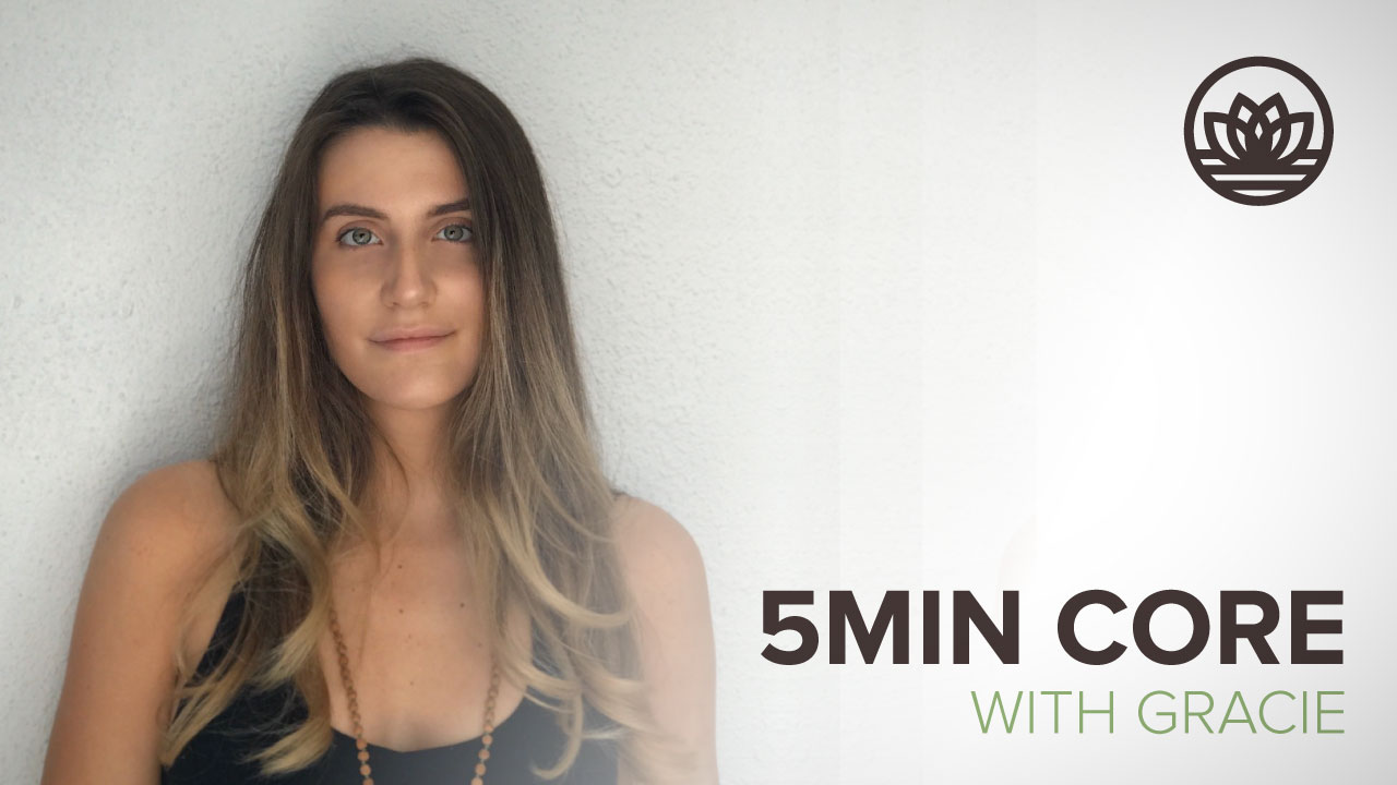 5 Minute Core with Gracie